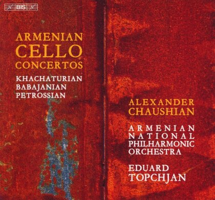 Aram Khachaturian (1903-1978), Arno Babajanian (1921-1983), Michel Petrossian, Eduard Topchjan, Alexander Chaushian, … - Past Meets Present - Armenian Cello Concertos (Hybrid SACD)