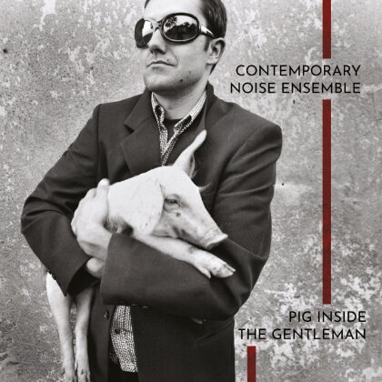 Contemporary Noise Ensemble - Pig Inside The Gentleman (Clear Vinyl, 2 LPs)