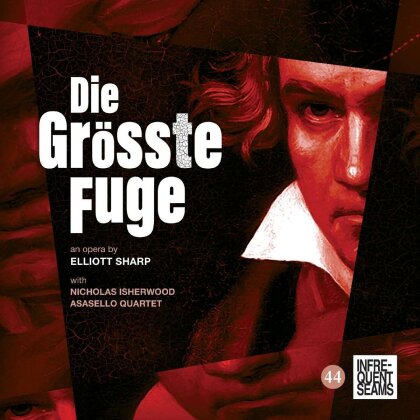Elliott Sharp - Die Größte Fugue (2 CDs)