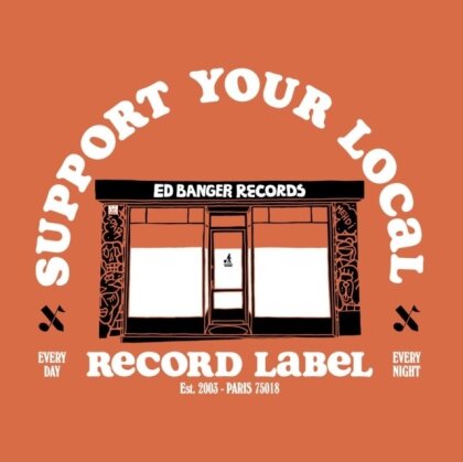 Ed Banger Records - Support Your Local Record Label