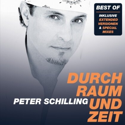 Peter Schilling - Durch Raum und Zeit / Best of
