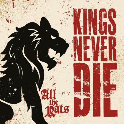 Kings Never Die - All The Rats (Digipack)