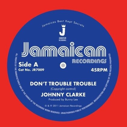 Johnny Clarke - Don't Trouble Trouble / Version (7" Single)