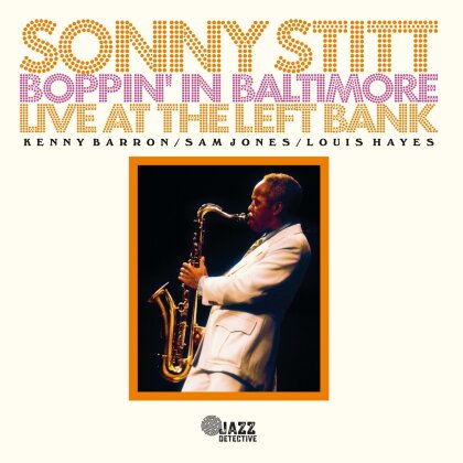 Sonny Stitt - Boppin In Baltimore: Live At The Left Bank (Limited Edition, 2 CDs)