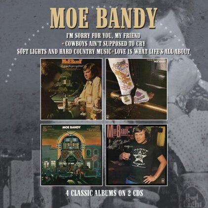 Moe Bandy - I'm Sorry For You My Friend / Cowboys Ain't (2 CDs)
