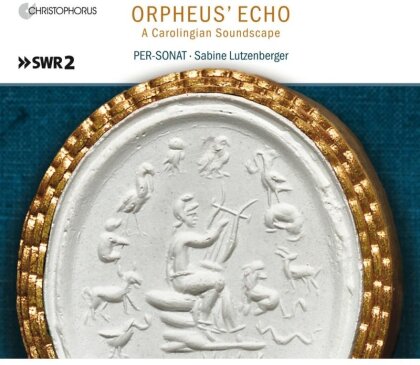 Per-Sonat, Sabine Lutzenberger & Marc Lewon - Orpheus' Echo - A Carolignian Soundscape
