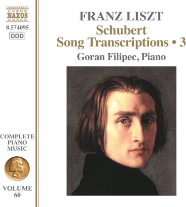 Franz Liszt (1811-1886) & Goran Filipec - Schubert Song Transcriptions Vol. 3