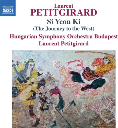 Laurent Petitgirard (*1950), Laurent Petitgirard (*1950) & Hungarian Symphony Orchestra Budapest - Si Yeou Ki (The Journey To The West)
