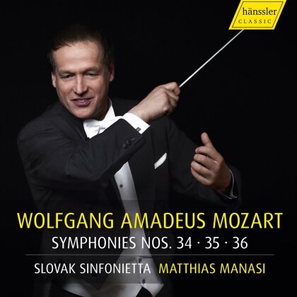 Slovak Sinfonietta, Wolfgang Amadeus Mozart (1756-1791) & Matthias Manasi - Symphonies Nos. 34, 35 & 36