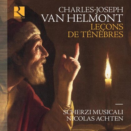Charles-Joseph Van Helmont, Nicolas Achten & Scherzi Musicali - Lecons De Tenebres