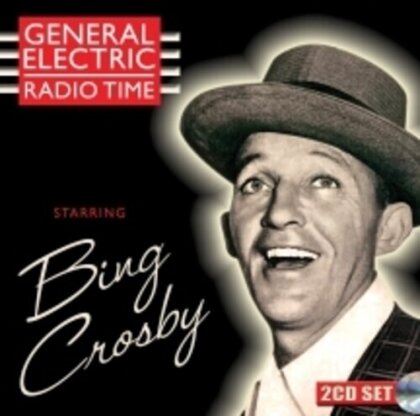 Bing Crosby - General Electric Radio Time (Sepia Recordings, Remastered, 2 CDs)