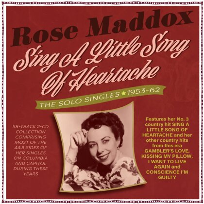 Rose Maddox - Sing A Little Song Of Heartache: The Solo Singles (2 CDs)