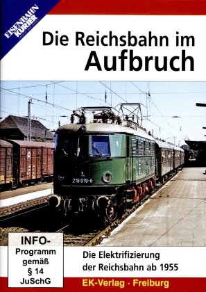 Die Reichsbahn im Aufbruch - Die Elektrifizierung der Reichsbahn ab 1955
