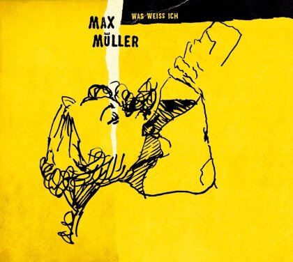 Max Müller - Was Weiss Ich