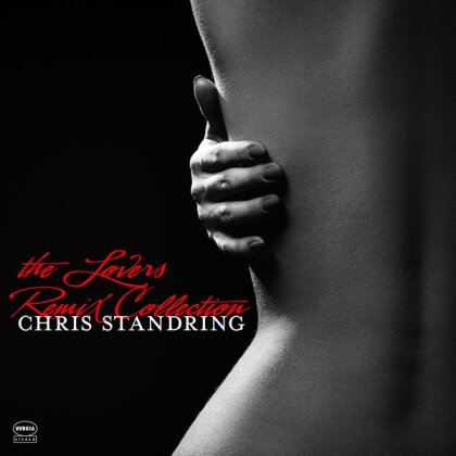 Chris Standring - Lovers Remix Collection (Digipack)
