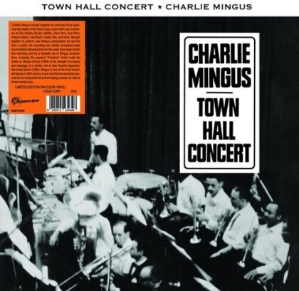 Charles Mingus - Town Hall Concert (2023 Reissue, Destination Moon Records, LP)