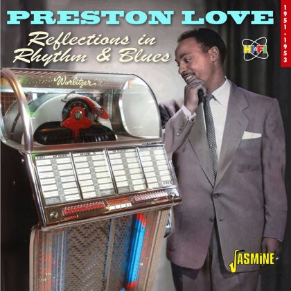 Preston Love - Reflections In Rhythm & Blues - 1951-1953 (Jasmine Records)