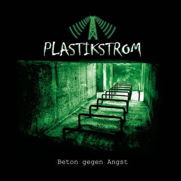 Plastikstrom - Beton Gegen Angst