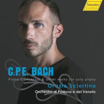 Carl Philipp Emanuel Bach (1714-1788), Orazio Sciortino & Orchestra di Padova e del Veneto - Piano Concertos & Other Works For Solo Piano