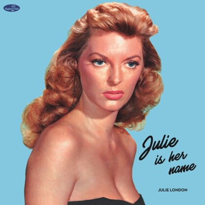 Julie London - Julie Is Her Name (2023 Reissue, Supper Club, LP)