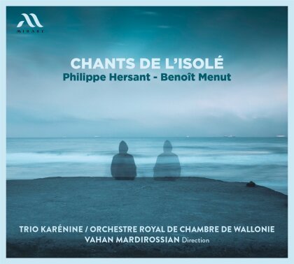Orchestre Royal de Chambre de Wallonie, Philippe Hersant (*1948), Benoît Menut & Vahan Mardirossian - Chants De L'isole