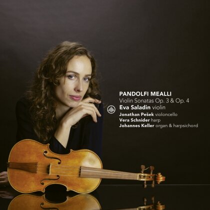 Giovanni Antonio Pandolfi Mealli (1624-1670) & Eva Saladin - Violin Sonatas Op. 3 & 4