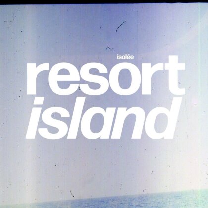 Isolee - Resort Island (2 12" Maxis)