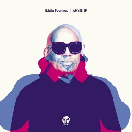 Eddie Fowlkes - Ahyee (12" Maxi)