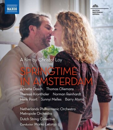 Netherlands Philharmonic Orchestra, Metropole Orchestra, Dutch String Collective, Annette Dasch & Marko Letonja - Springtime in Amsterdam