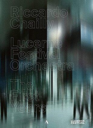 Lucerne Festival Orchestra & Riccardo Chailly - The First Years (4 DVDs)