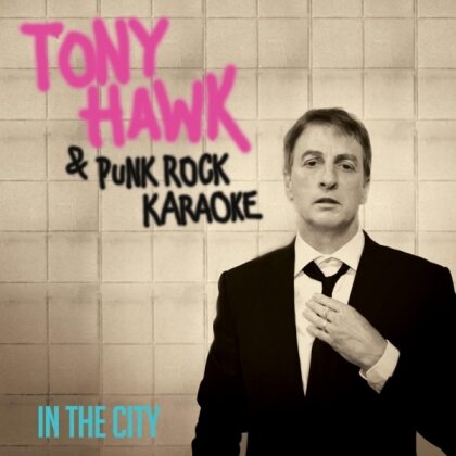 Tony Hawk & Punk Rock Karaoke - In The City (2023 Reissue, Cleopatra, Silver Vinyl, 12" Maxi)