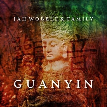 Jah Wobble - Guanyin