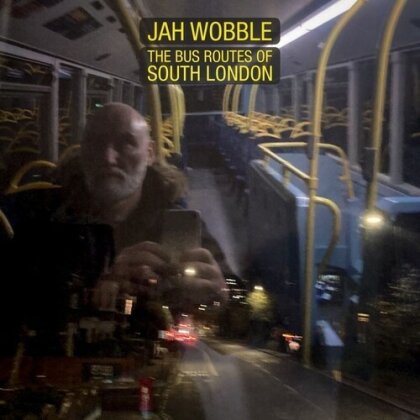 Jah Wobble - Bus Routes Of South London