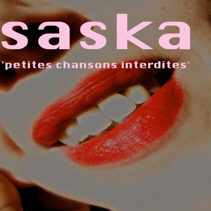 Saska - Petites Chansons Interdites