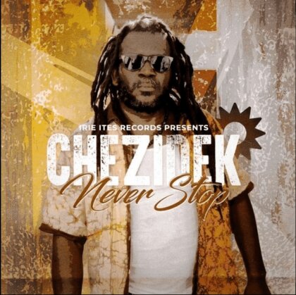 Chezidek - Never Stop (LP)