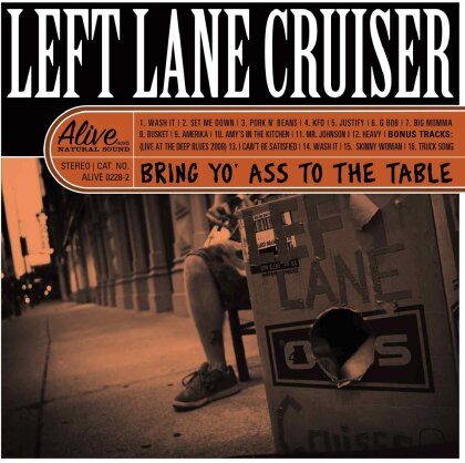 Left Lane Cruiser - Bring Yo Ass To The Table (2023 Reissue, Alive Records)