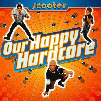 Scooter - Our Happy Hardcore (2023 Reissue, Universal, LP)