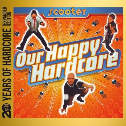 Scooter - Our Happy Hardcore (2023 Reissue, 20 Years Of Hardcore - Expanded Edition, Universal, 2 CDs)