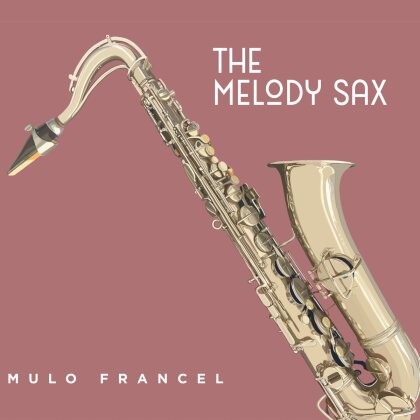 Mulo Francel - The Melody Sax (LP)