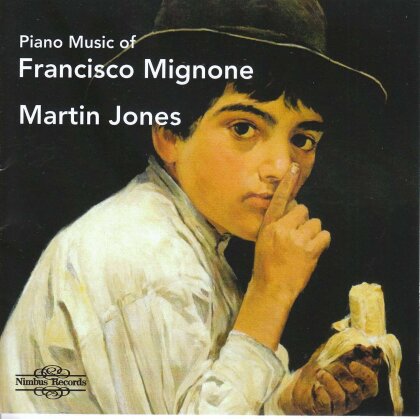 Martin Jones & Francisco Mignone (1897-1986) - Piano Music Of Francisco Mignone
