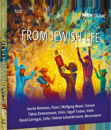 Jascha Nemtsov, Wolfgang Meyer, Tabea Zimmermann, Ingolf Turban, … - From Jewish Life (5 CDs)