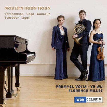 Premysl Vojta, Hans Abrahamsen, John Cage (1912-1992), Charles Koechlin (1867-1950) & György Ligeti (1923-2006) - Modern Horn Trios