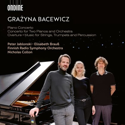 Peter Jablonski, Elisabeth Brauß, Grazyna Bacewicz (1909-1969) & Nicholas Collon - Piano Concerto