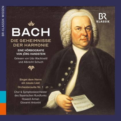 Jörg Handstein & Johann Sebastian Bach (1685-1750) - Die Geheimnisse Der Harmonie - Eine Hoerbiografie