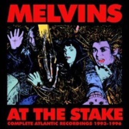 Melvins - At The Stake - Atlantic Recordings 1993-1996 (3 CDs)