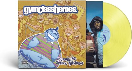 Gym Class Heroes - As Cruel As School Children (2023 Reissue, 140 Gramm, Yellow Vinyl, LP)