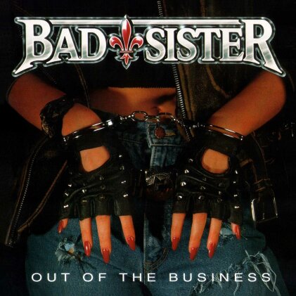 Bad Sister - Out Of The Business (2023 Reissue, Pride & Joy Music)