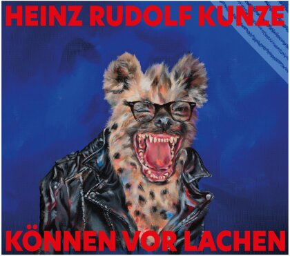 Heinz Rudolf Kunze - Können vor Lachen (Digipack)
