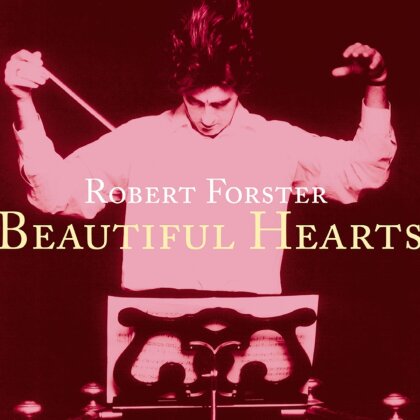 Robert Forster - Beautiful Hearts (2023 Reissue, 2024 Reissue)