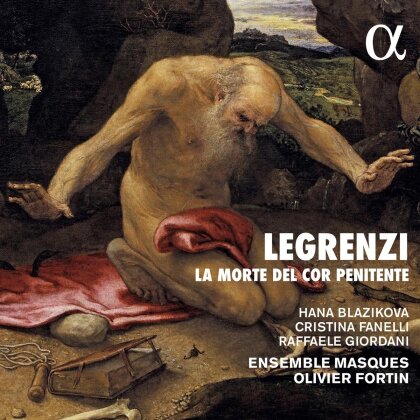 Ensemble Masques, Giovanni Legrenzi (1626-1690) & Olivier Fortin - La Morte Del Cor Penitente